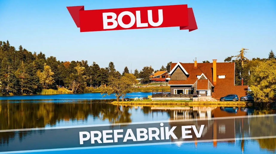 Bolu Prefabrik Ev Alternatifleriyle Doğayla İç İçe Konforlu Yaşam
