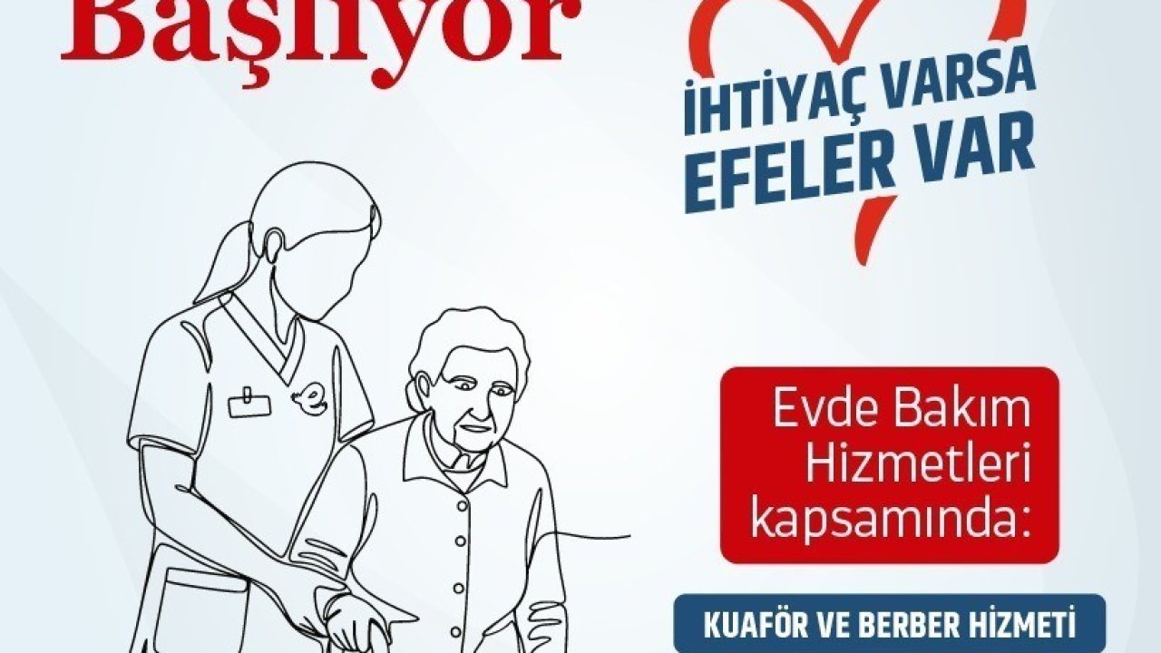 Efeler Belediyesi’nde evde bakım hizmetleri başlıyor