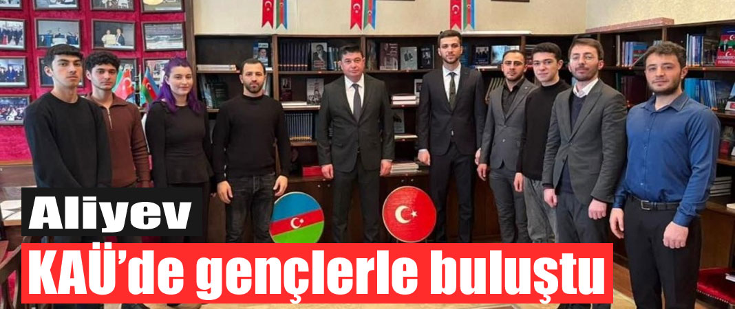 Başkonsolos Zamin Aliyev KAÜ’de gençlerle buluştu
