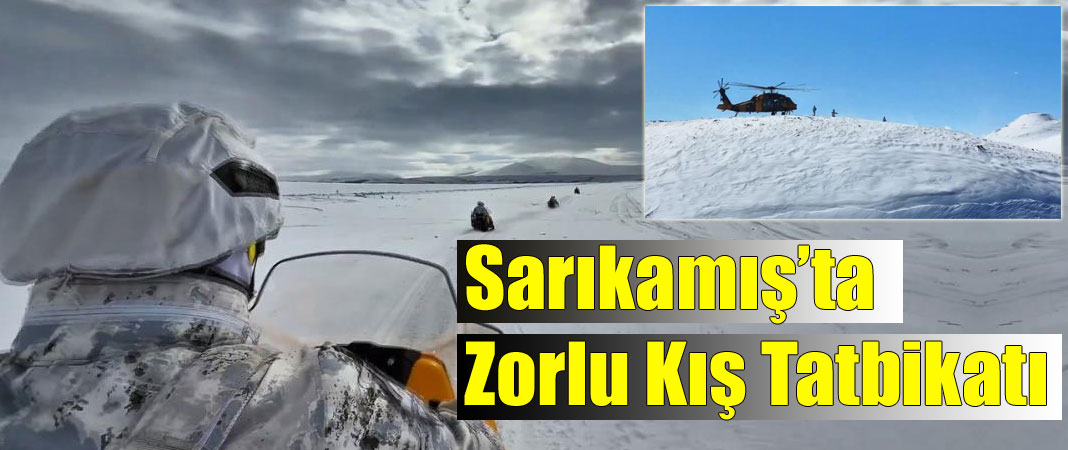 Sarıkamış’ta Zorlu Kış Tatbikatı