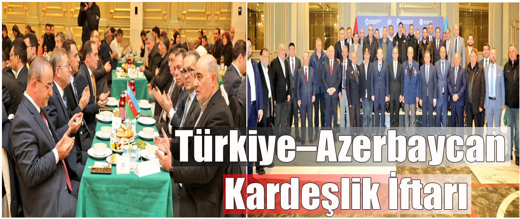 Kars’ta Türkiye–Azerbaycan kardeşlik iftarı