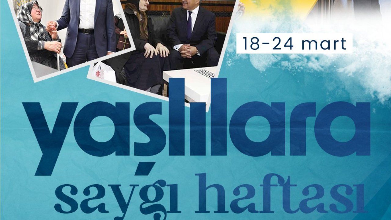 Başkan Büyükkılıç’tan Yaşlılara Saygı Haftası mesajı