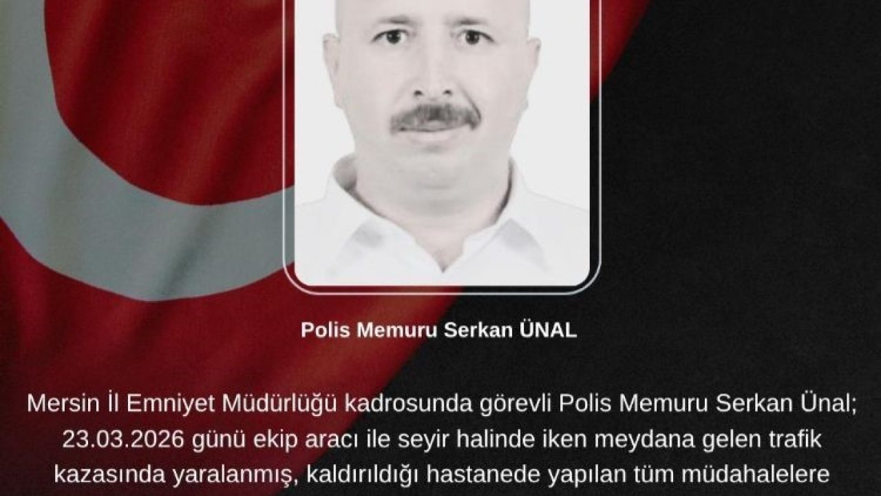 Kaza geçiren polis memuru şehit oldu