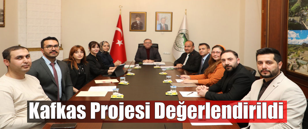 Kafkas Projesi Değerlendirme Toplantısı Gerçekleştirildi