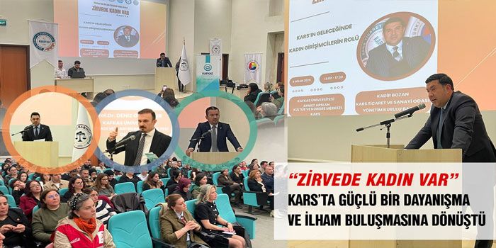 “Zirvede Kadın Var” Kars’ta güçlü bir dayanışma ve ilham buluşmasına dönüştü