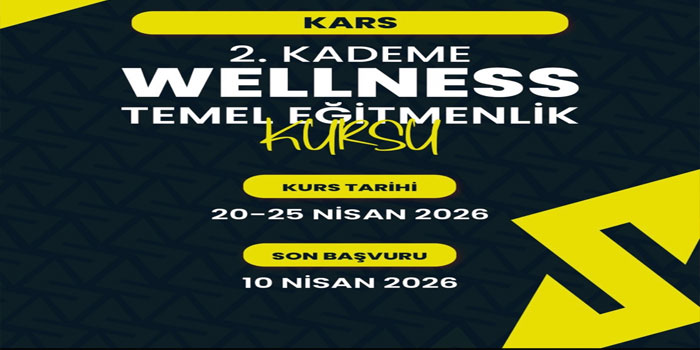 Kars’ta 2. Kademe Wellness Temel Eğitmenlik Kursu Başlıyor