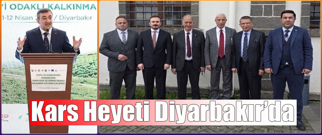 Kars Heyeti Diyarbakır’daki Kalkınma Çalıştayına Katıldı