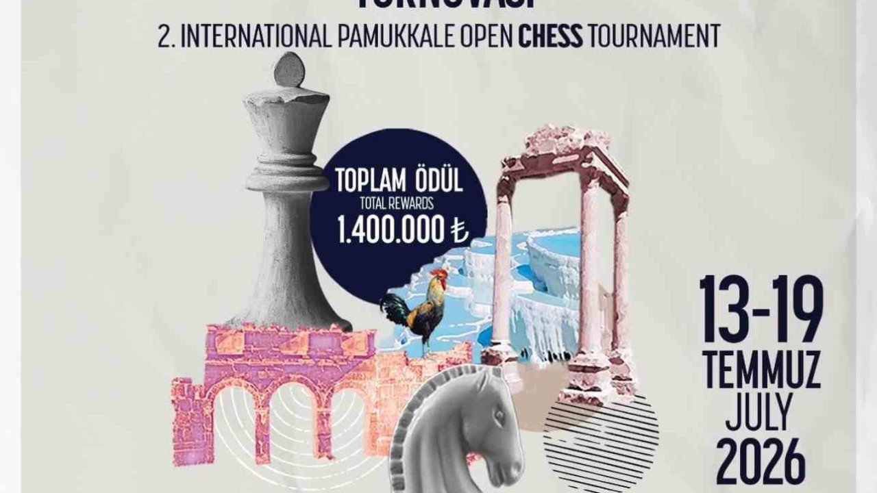 Satranç dünyasının kalbi Denizli’de atacak