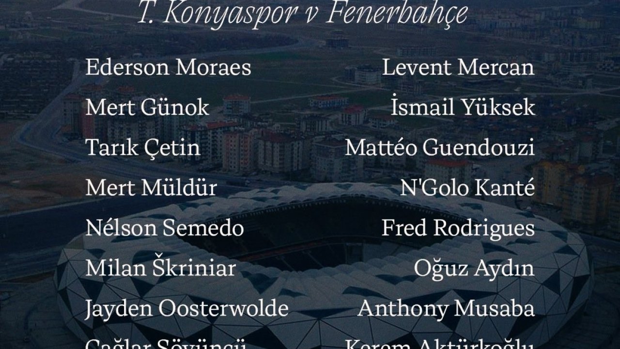 Fenerbahçe’nin Konyaspor maçı kamp kadrosu belli oldu