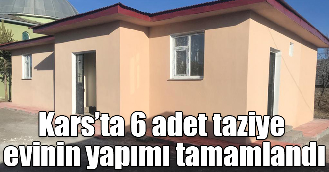 Kars’ta 6 adet taziye evinin yapımı tamamlandı