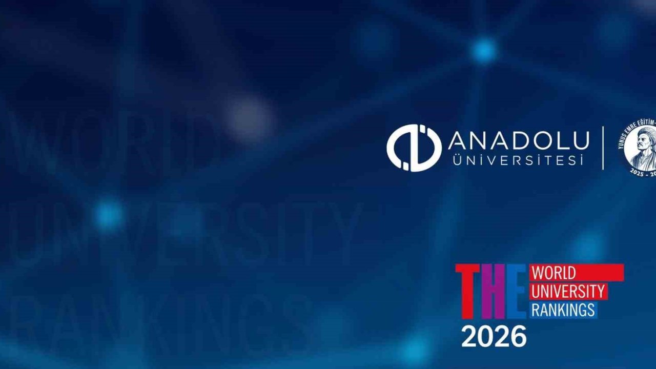 Anadolu Üniversitesi’nden Asya sıralamasında dikkat çeken başarı