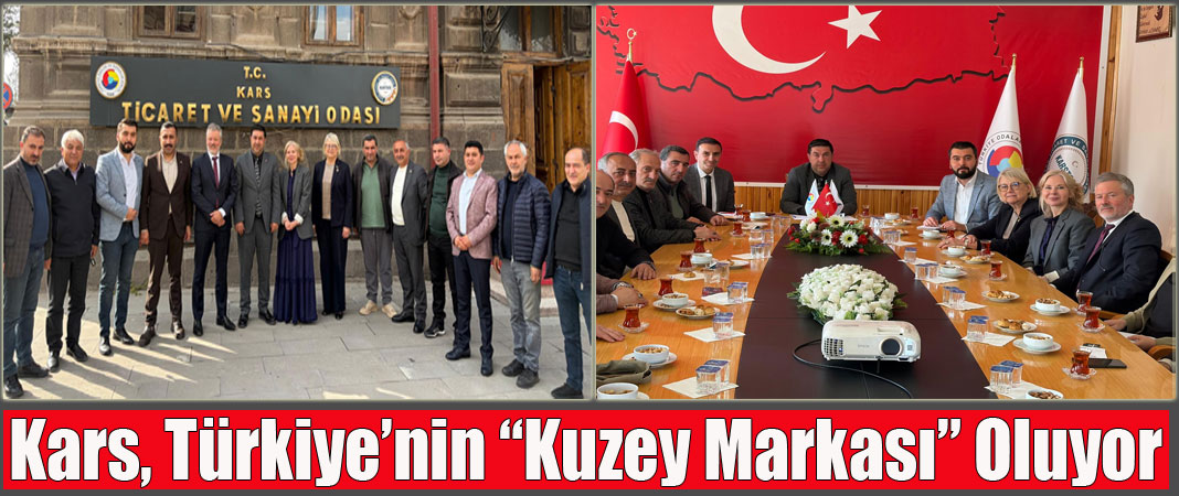 Kars’tan İskandinavya’ya İş Birliği Köprüsü