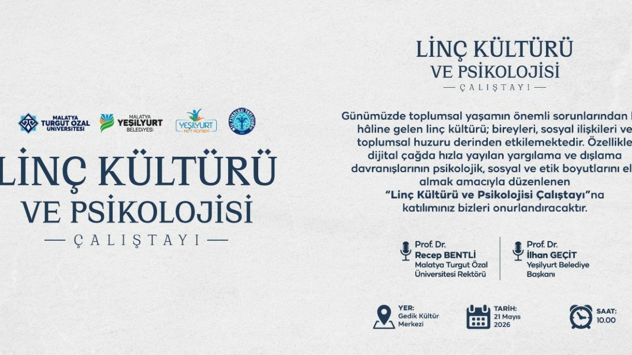 Yeşilyurt’ta 21 Mayıs’ta "Linç Kültürü ve Psikolojisi" çalıştayı düzenlenecek