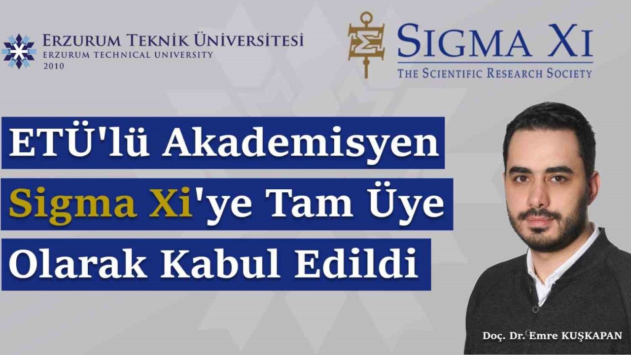 ETÜ’lü akademisyen Sigma Xi’ye tam üye olarak kabul edildi