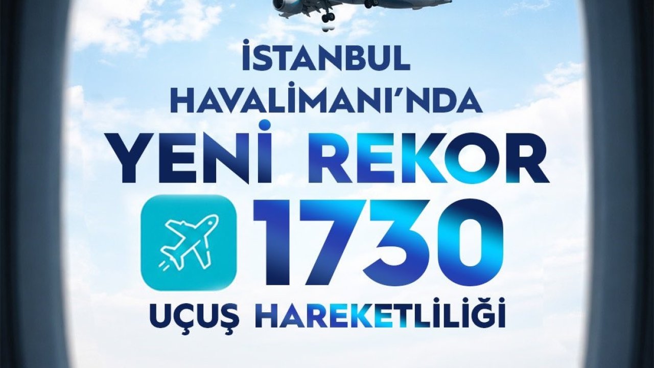 Bakan Uraloğlu: "İstanbul Havalimanı’yla yeni bir kilometre taşına daha ulaştık"
