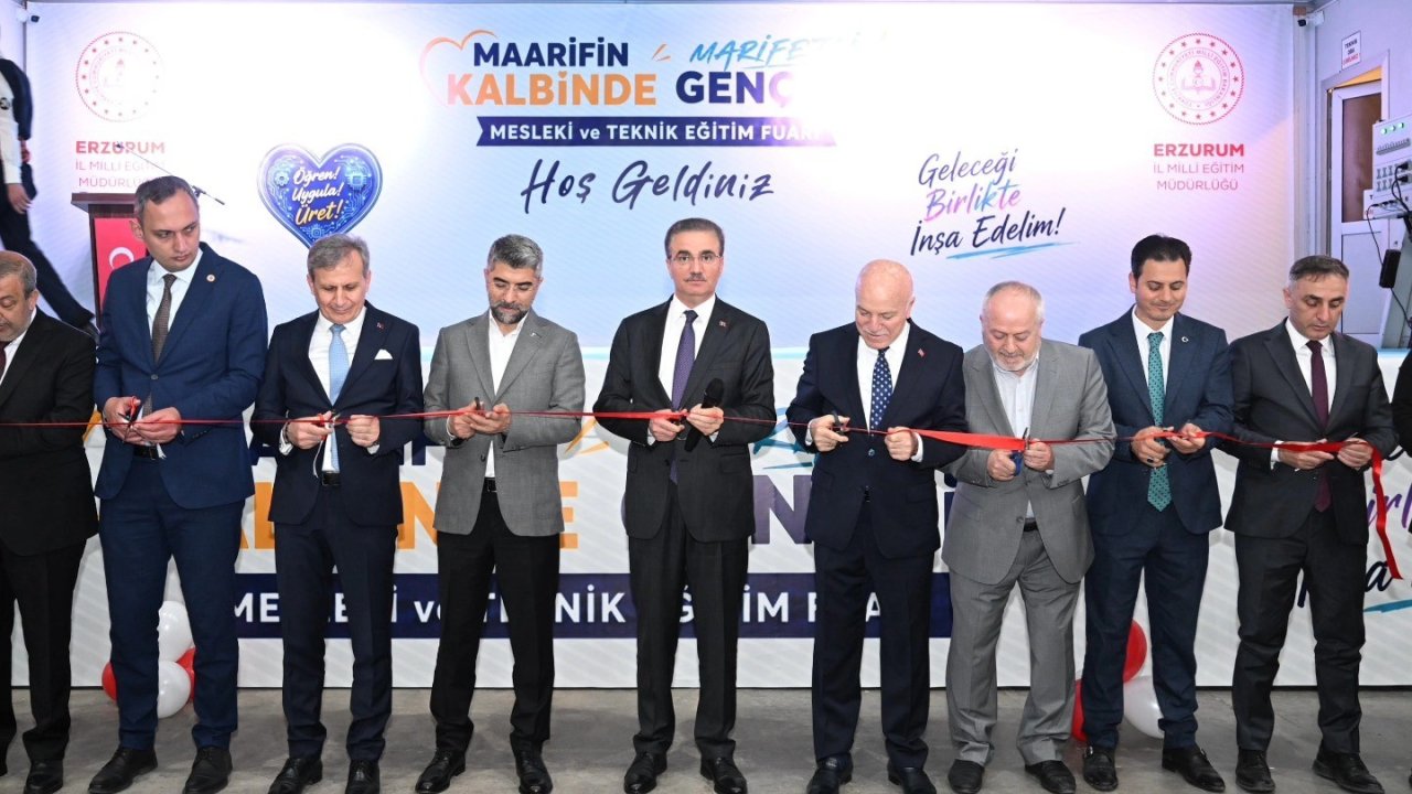 Erzurum’da "Maarifin kalbinde marifetli gençlik" mesleki ve teknik eğitim fuarı açıldı