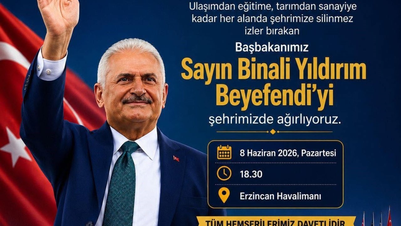 Binali Yıldırım Erzincan’a geliyor