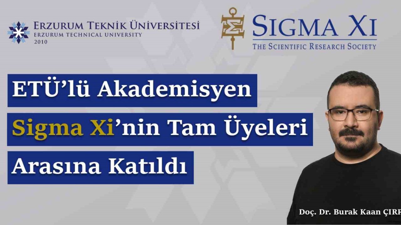 ETÜ’lü akademisyen Sigma Xi’nin tam üyeleri arasına katıldı