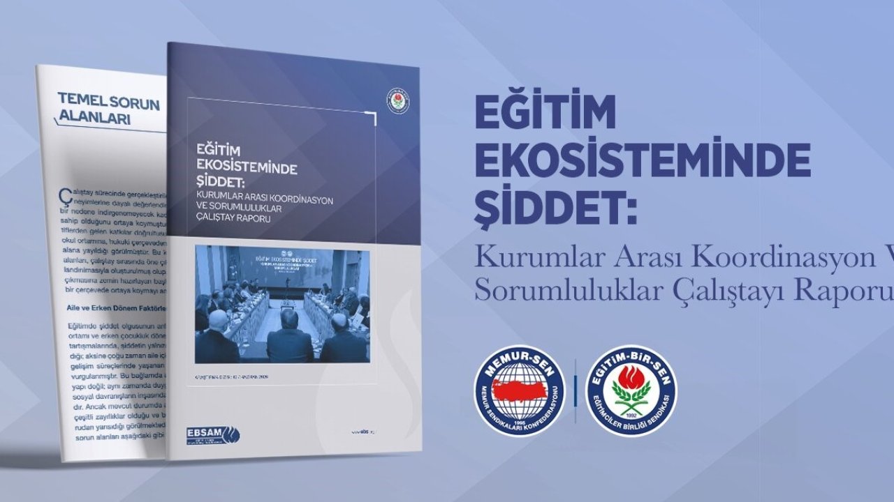 Eğitim-Bir-Sen, Eğitim Ekosisteminde Şiddet Çalıştayı’nın raporunu yayımladı