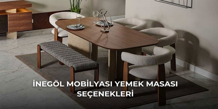 Yaşam Alanlarının Merkezi: Şık ve Fonksiyonel Yemek Masası Modelleri