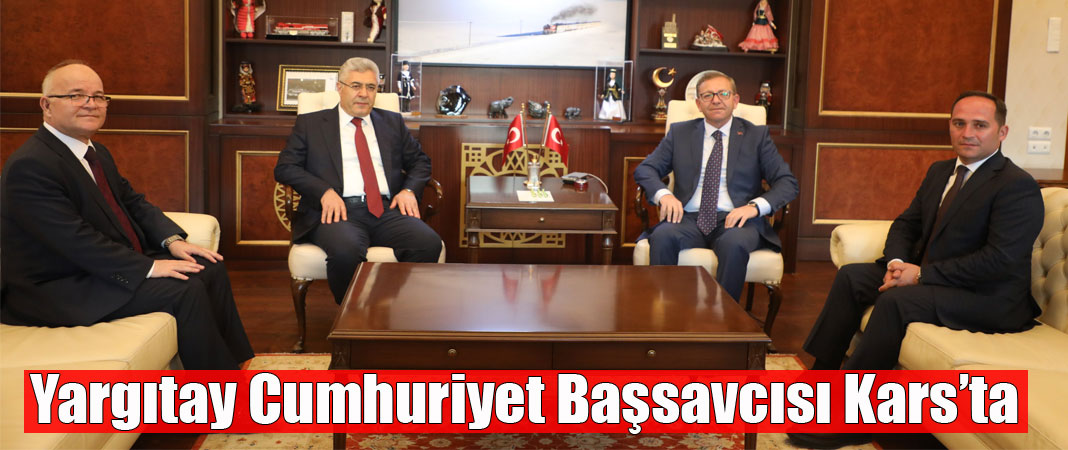 Yargıtay Cumhuriyet Başsavcısı Şentürk’ten Kars Valisi Polat’a Ziyaret