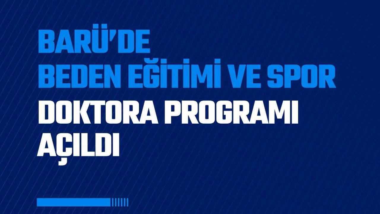BARÜ’de Beden Eğitimi ve Spor doktora programı açıldı
