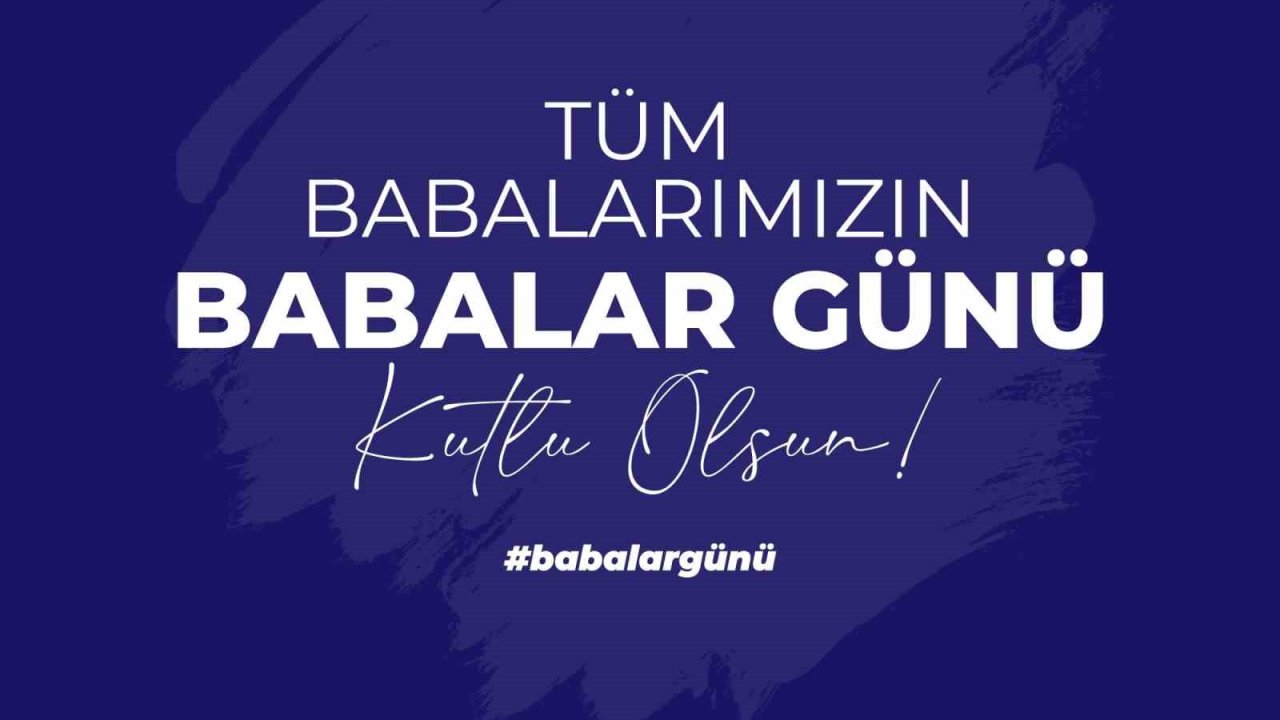 Cumhurbaşkanı Yardımcısı Yılmaz’dan Babalar Günü mesajı