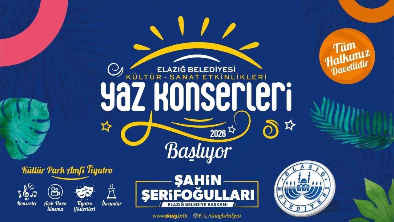 Elazığ’da yaz etkinlikleri başlıyor