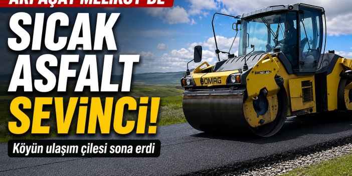 Arpaçay Meliköy’de sıcak asfalt sevinci: Köyün ulaşım çilesi sona erdi