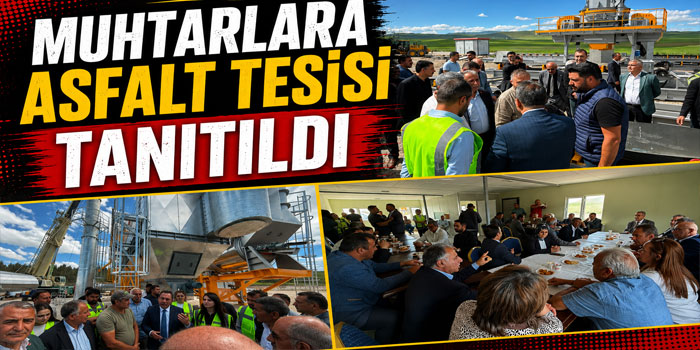 Muhtarlara Asfalt Tesisi Tanıtıldı