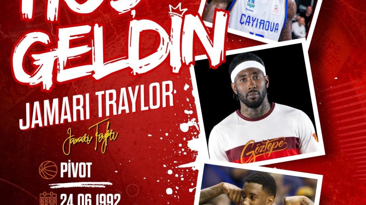 Göztepe Basketbol, Jamari Traylor’ı kadrosuna kattı