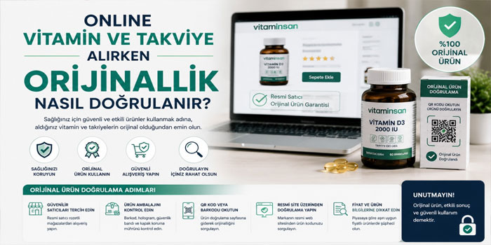 Online Vitamin ve Takviye Alırken Orijinallik Nasıl Doğrulanır?