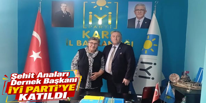 Şehit Anası ve Şehit Anaları Dernek Başkanı Pakize Alp Akbaba İYİ Parti’ye Katıldı