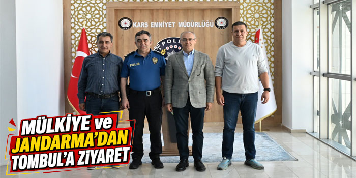 Mülkiye ve Jandarma’dan Kars Emniyet Müdürü Tombul’a Ziyaret