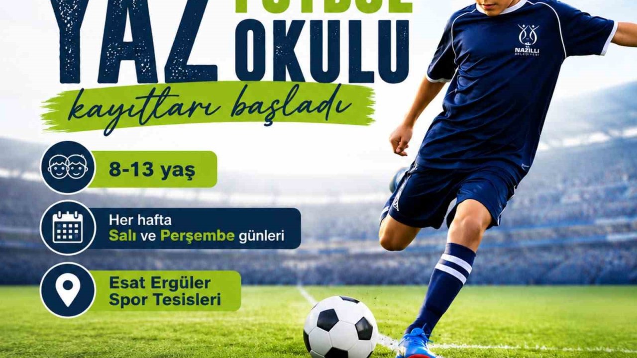 Nazilli Belediyesi Yaz Futbol Okulu kayıtları başladı