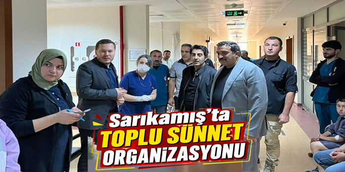 Sarıkamış’ta Toplu Sünnet Organizasyonu Gerçekleştirildi