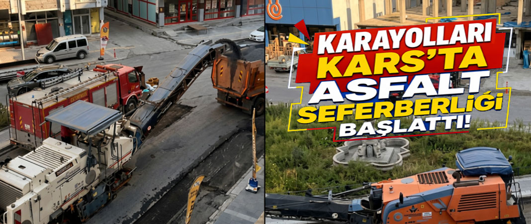 Karayolları Kars'ta Yol Yenileme Çalışmalarına Başladı
