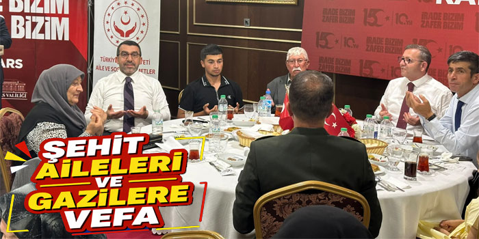 Kars’ta 15 Temmuz’da Şehit Aileleri ve Gazilerle Anlamlı Buluşma