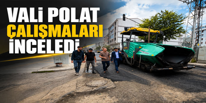 Vali Polat, Kars’taki Şehir İçi Yol Çalışmalarını İnceledi