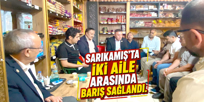 Sarıkamış’ta İki Aile Arasında Barış Sağlandı