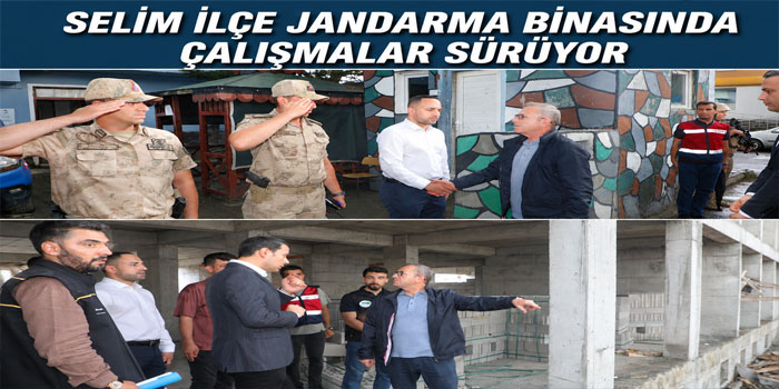 Selim İlçe Jandarma Binasında Çalışmalar Sürüyor