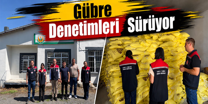 Selim’de Gübre Denetimleri Sürüyor