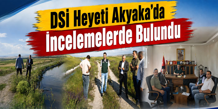 DSİ Heyeti Akyaka’da İncelemelerde Bulundu