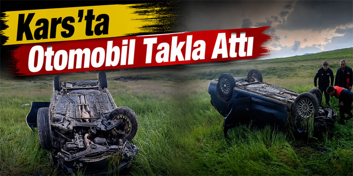 Selim Yaylacık Köyü’nde Otomobil Takla Attı