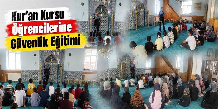 Kars'ta Kur’an Kursu Öğrencilerine Güvenlik Eğitimi Veridi