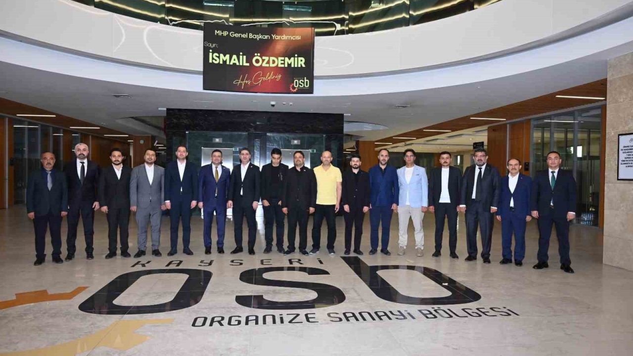 MHP Genel Başkan Yardımcısı Özdemir, Kayseri OSB’yi ziyaret etti