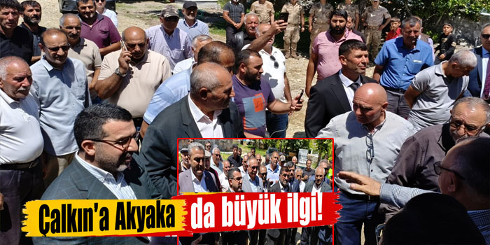 Çalkın'a Akyaka'da Vatandaşlar Yoğun İlgi Gösterdi!