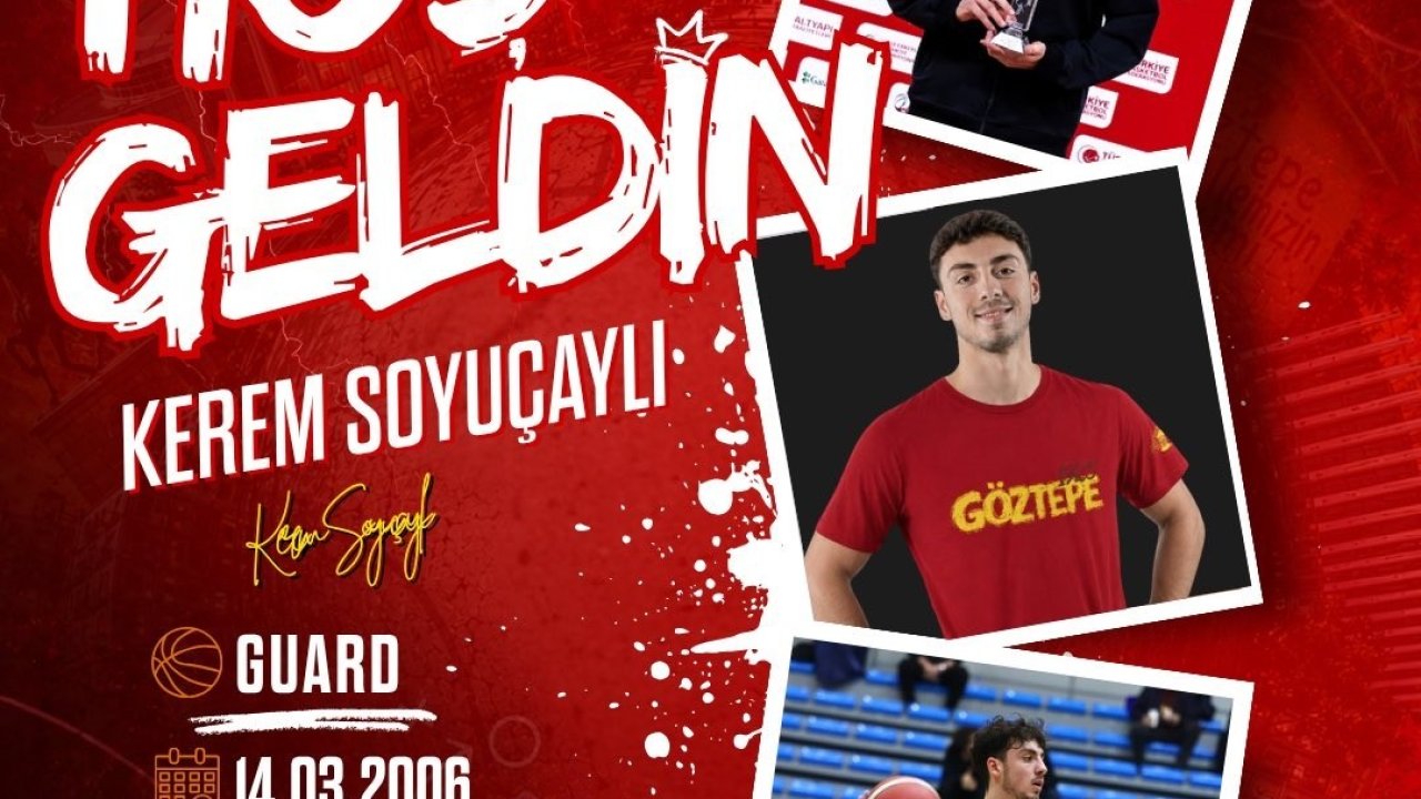 Göztepe Basketbol, Kerem Soyuçaylı’yı kadrosuna kattı