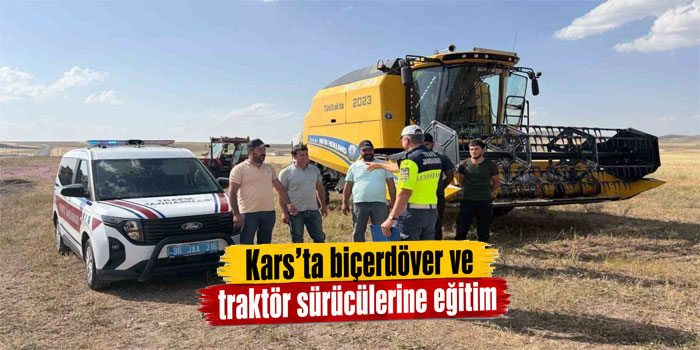 Kars’ta biçerdöver ve traktör sürücülerine kapsamlı trafik eğitimi verildi