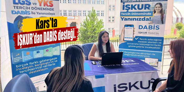 Kars’ta üniversite adaylarına dijital tercih rehberi: İŞKUR’dan DABİS desteği